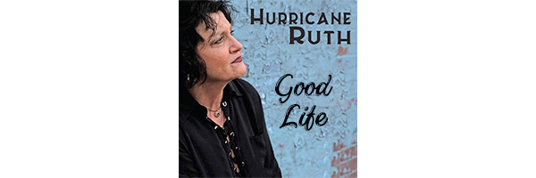 Hurricane Ruth "Good Life"