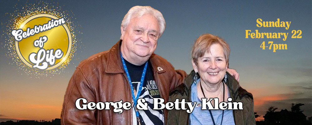 George & Betty Klein Celebration of Life